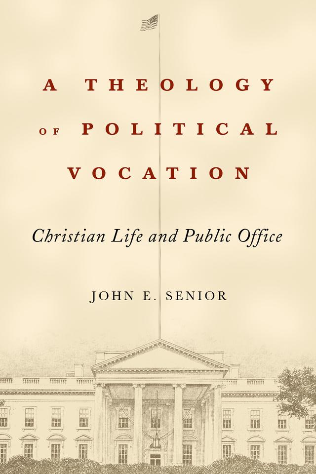 A Theology of Political Vocation