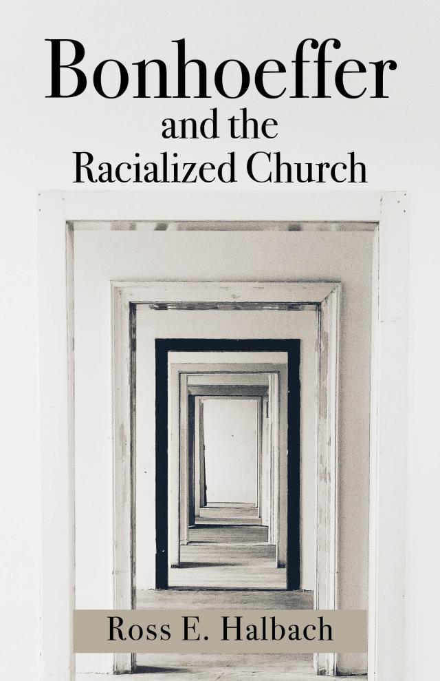 Bonhoeffer and the Racialized Church
