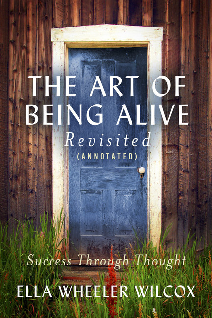Art of Being Alive - Revisited (Annotated)