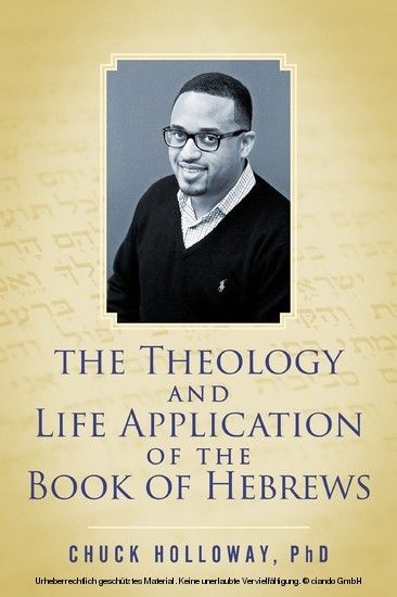 Theology and Life Application of the Book of Hebrews