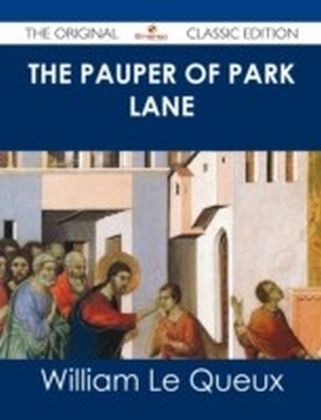 Pauper of Park Lane - The Original Classic Edition