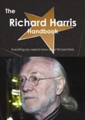 Richard Harris Handbook - Everything you need to know about Richard Harris