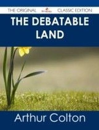 Debatable Land - The Original Classic Edition