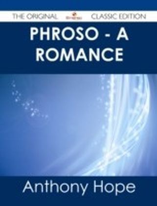 Phroso - A romance - The Original Classic Edition