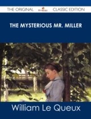 Mysterious Mr. Miller - The Original Classic Edition