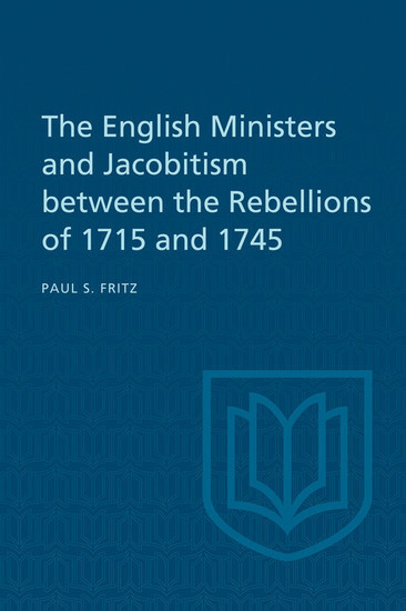 English Ministers and Jacobitism between the Rebellions of 1715 and 1745