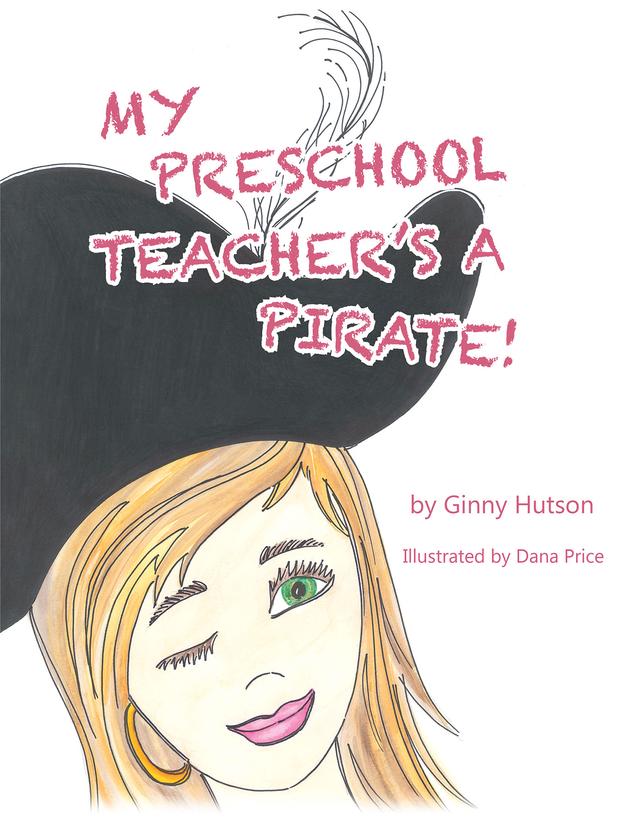 My Preschool Teacher’S a Pirate!