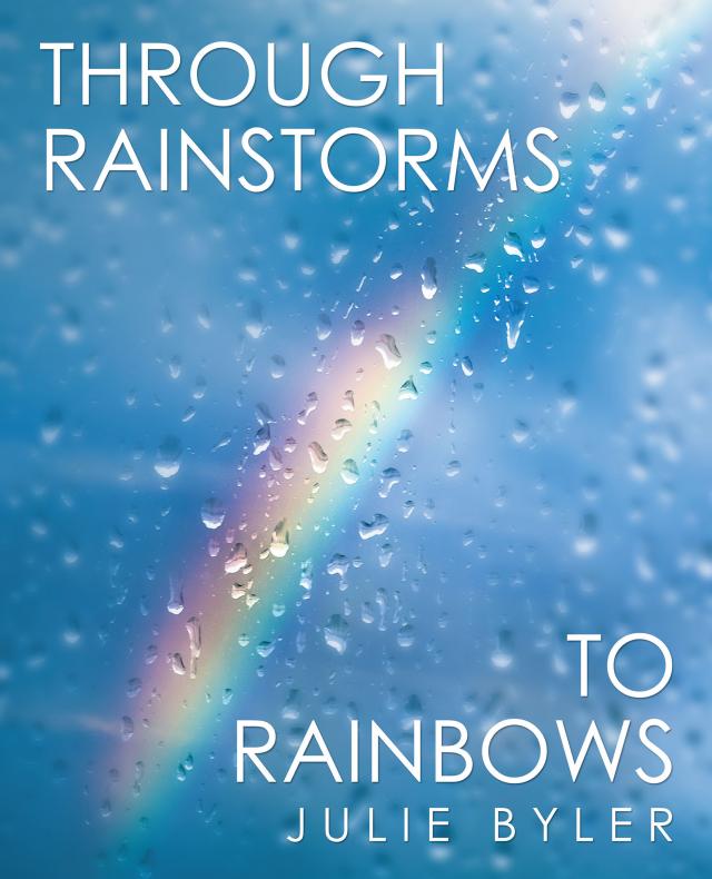 Through Rainstorms to Rainbows