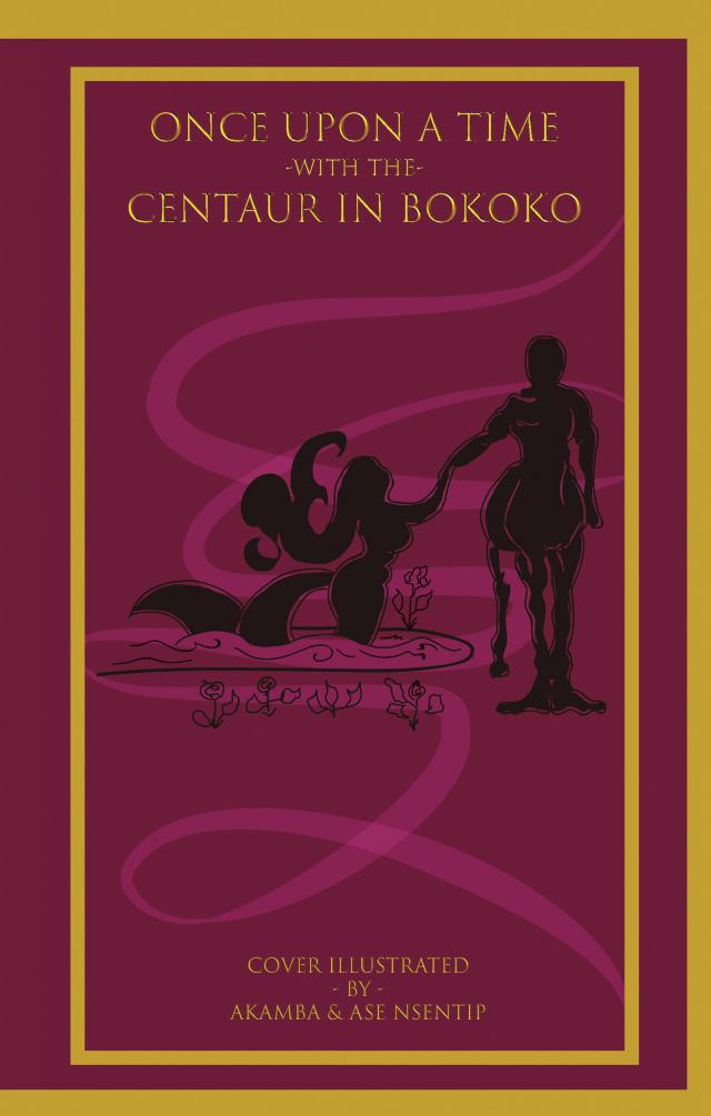 Once Upon a Time with the Centaur in Bokoko