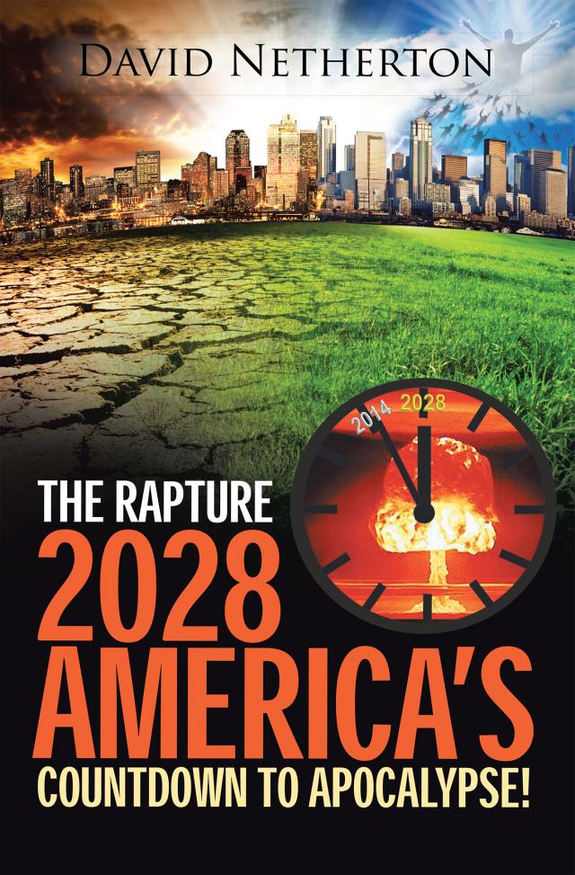 The Rapture 2028: America’S Countdown to Apocalypse!