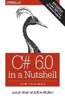 C#  6.0 in a Nutshell - The Definitive Reference