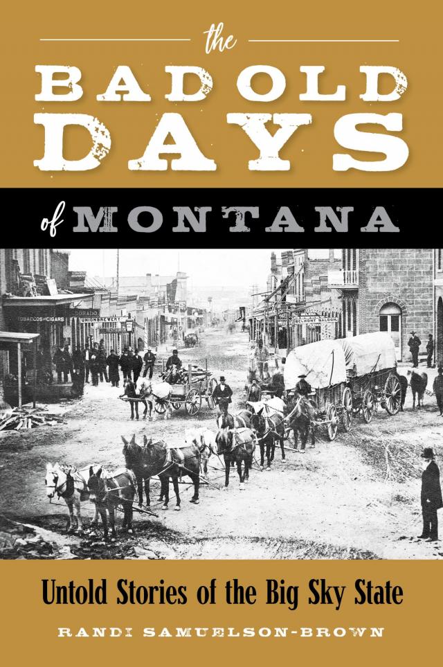 Bad Old Days of Montana