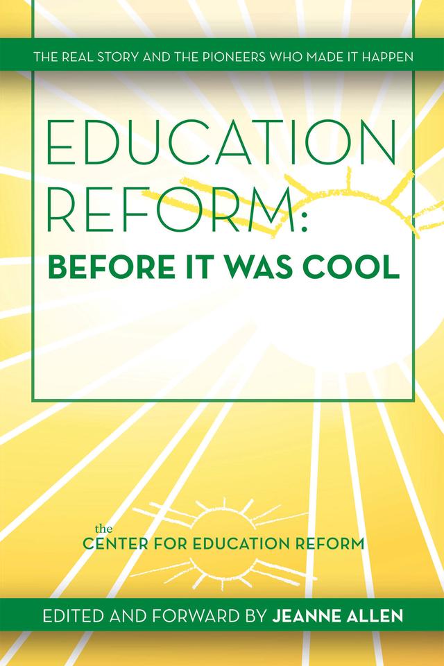 Education Reform: Before It Was Cool