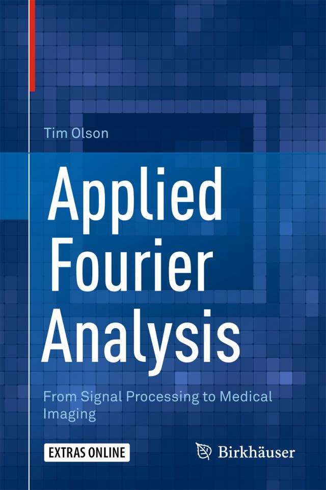 Applied Fourier Analysis. From Signal Processing to Medical Imaging