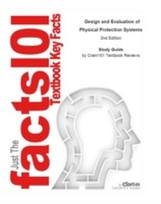 e-Study Guide for: Design and Evaluation of Physical Protection Systems by Mary Lynn Garcia, ISBN 9780750683524