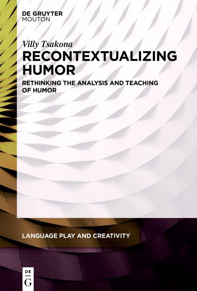 Recontextualizing Humor : Rethinking the Analysis and Teaching of Humor