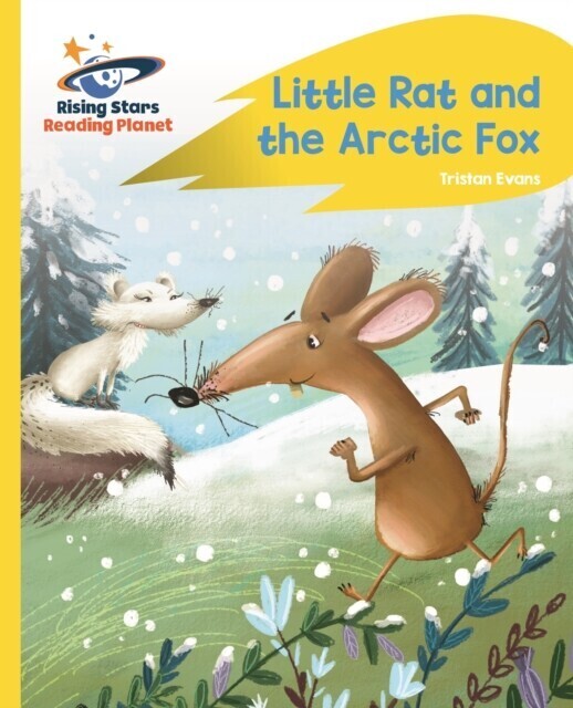 Reading Planet - Little Rat and the Arctic Fox - Yellow Plus: Rocket Phonics