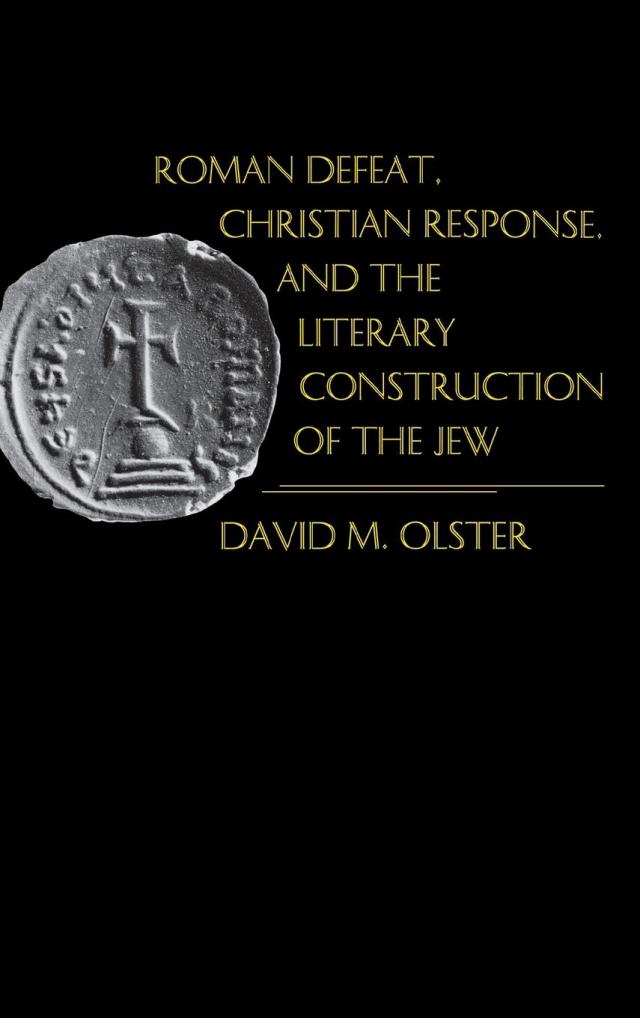 Roman Defeat, Christian Response, and the Literary Construction of the Jew