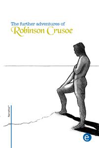 The further adventures of Robinson Crusoe