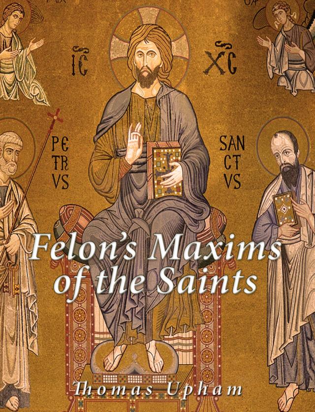 Felon's Maxims of the Saints