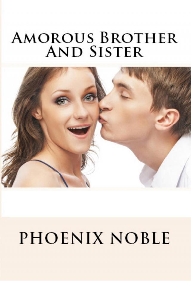 Amorous Brother And Sister: Incest Erotica