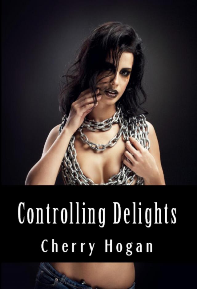 Controlling Delights: Maledom Erotica