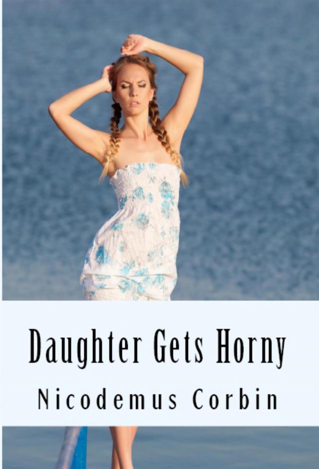 Daughter Gets Horny