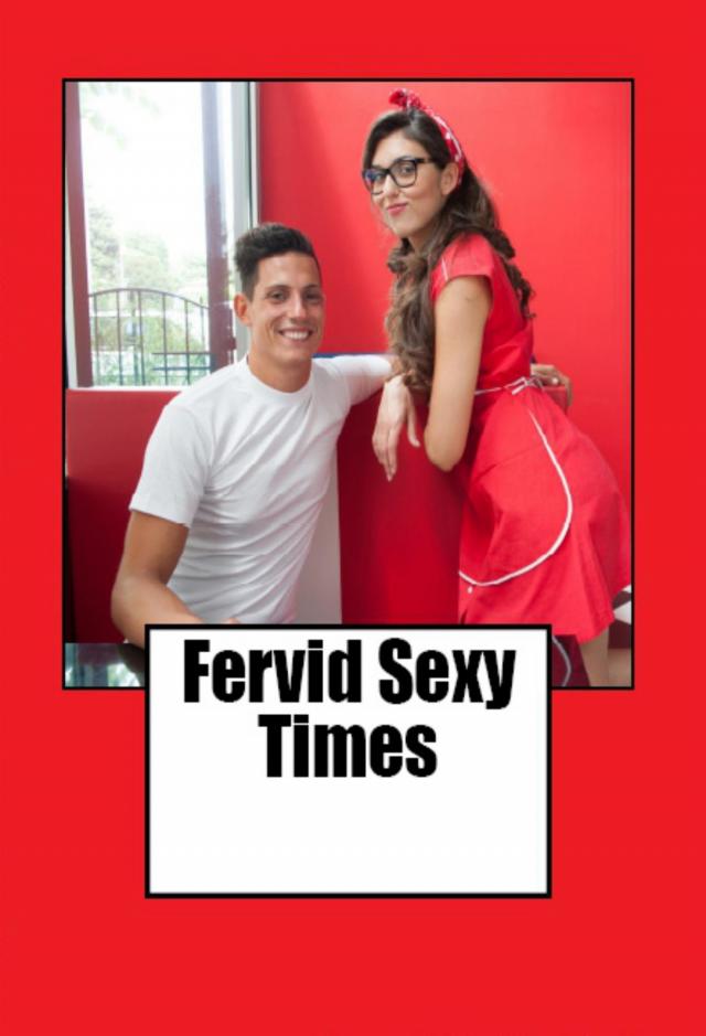 Fervid Sexy Times: Adult Erotica