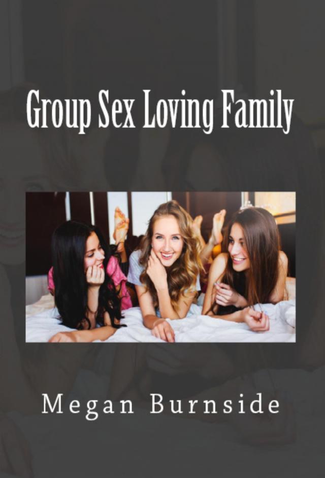 Group Sex Loving Family: Extreme Taboo Erotica