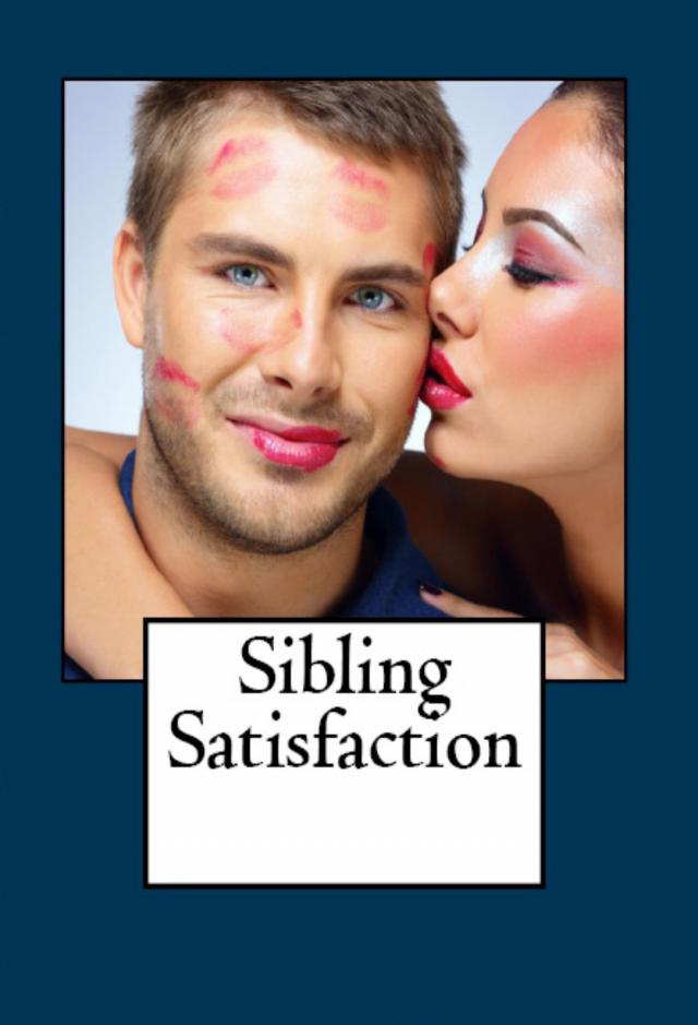 Sibling Satisfaction: Taboo Erotica