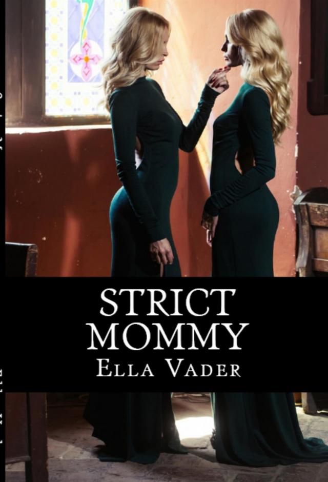 Strict Mommy: Taboo Erotica