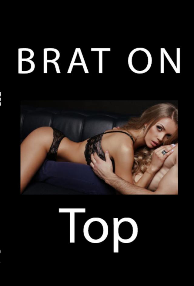 Brat on Top: Taboo Daddy/Daughter Erotica