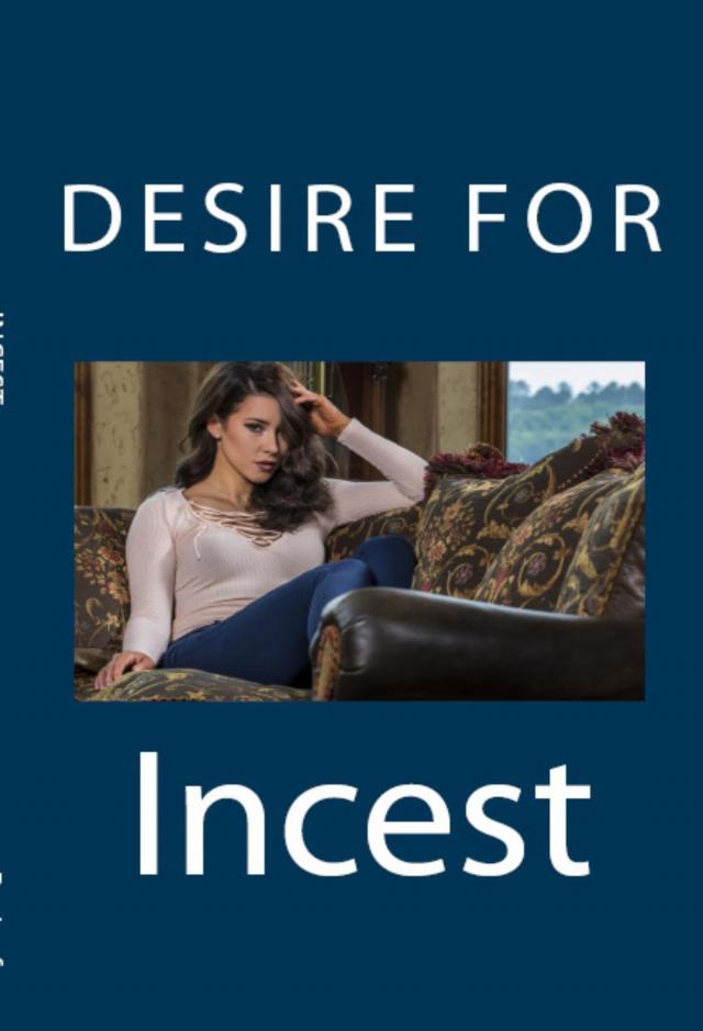 Desire for Incest: Taboo Erotica