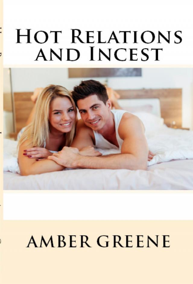 Hot Relations and Incest: Taboo Erotica
