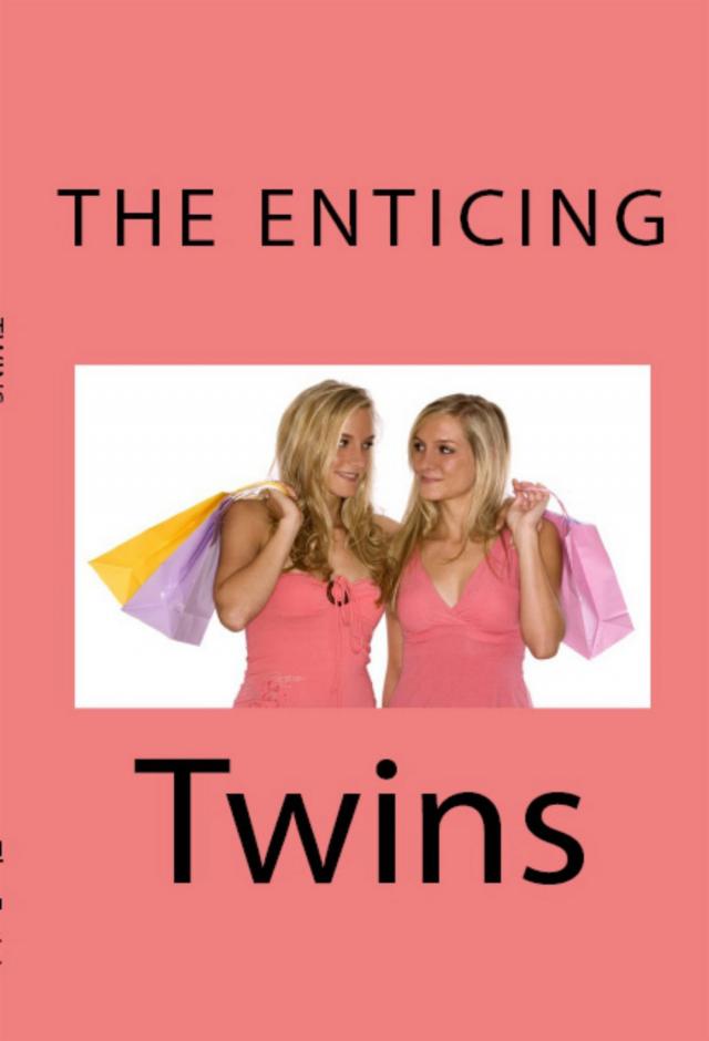 The Enticing Twins