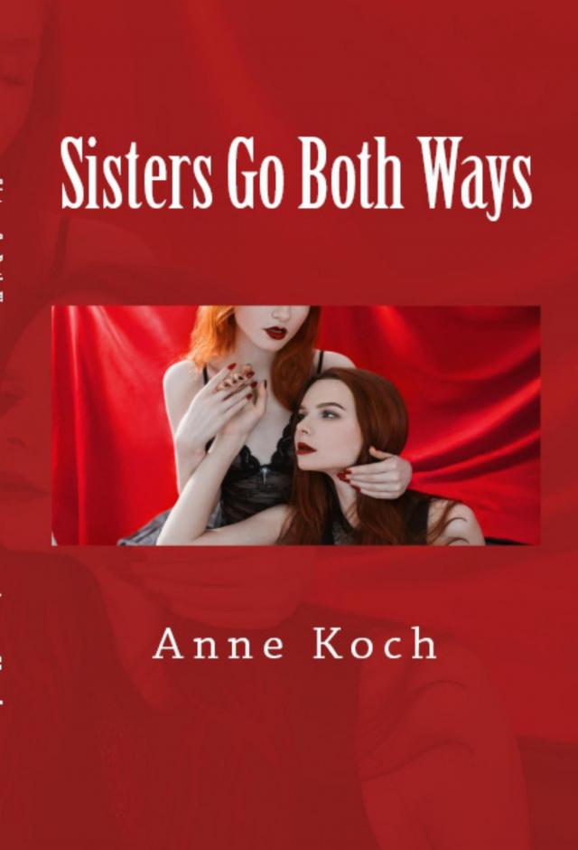 Sisters Go Both Ways: Taboo Incest Erotica