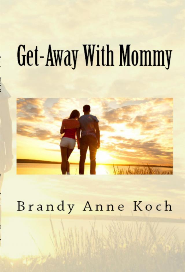 Get Away With Mommy: Taboo Erotica