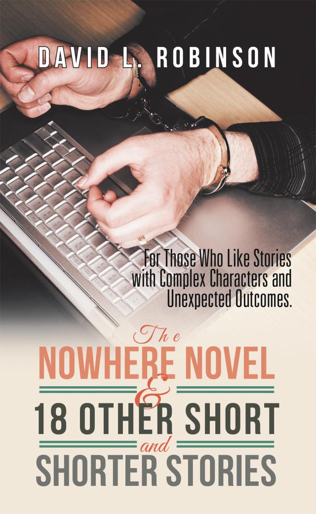 The Nowhere Novel & 18 Other Short and Shorter Stories