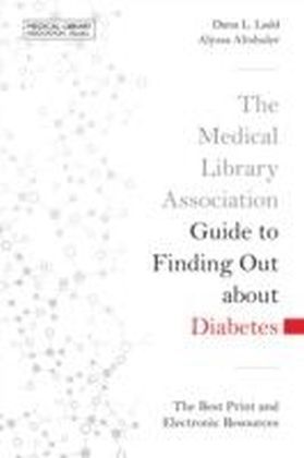 Medical Library Association Guide to Finding Out about Diabetes