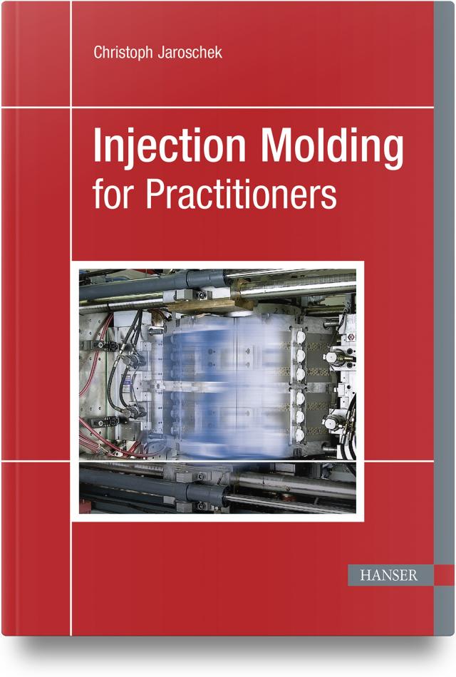 Injection Molding for Practitioners