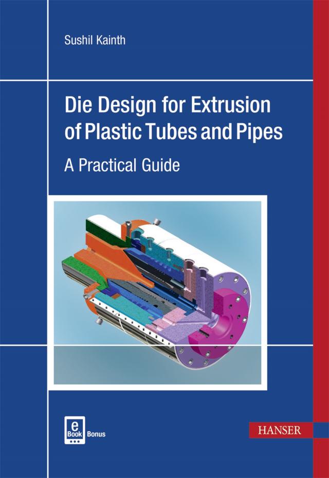 Die Design for Extrusion of Plastic Tubes and Pipes