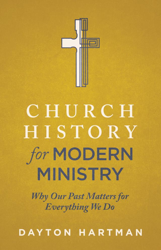 Church History for Modern Ministry