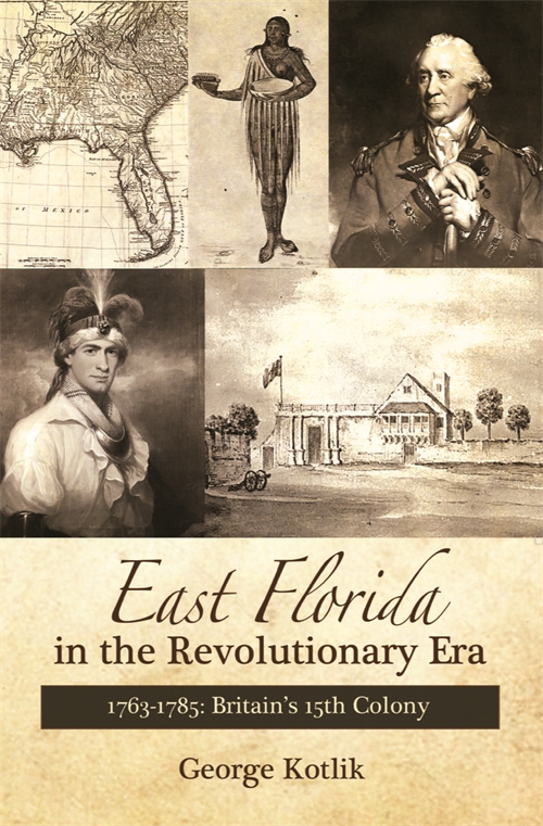 East Florida in the Revolutionary Era, 1763–1785