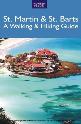 St. Martin & St. Barts: A Walking & Hiking Guide