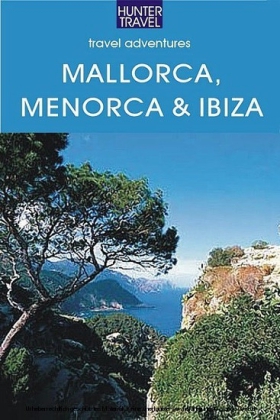 Mallorca, Menorca & Ibiza: Spain's Balearic Islands