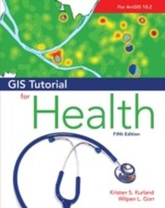 GIS Tutorial for Health, fifth edition