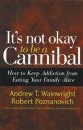 It's Not Okay to Be a Cannibal