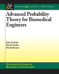 Advanced Probability Theory for Biomedical Engineers Synthesis Lectures on Biomedical Engineering  