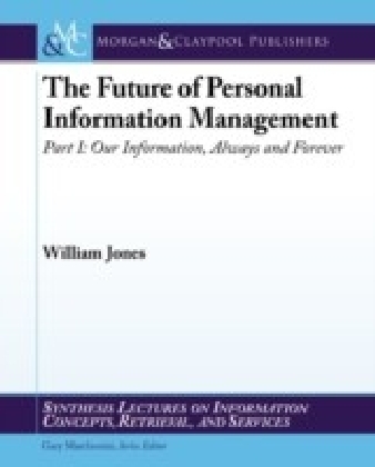 Future of Personal Information Management, Part 1