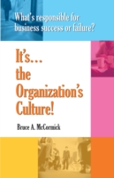 It's The Organizations Culture